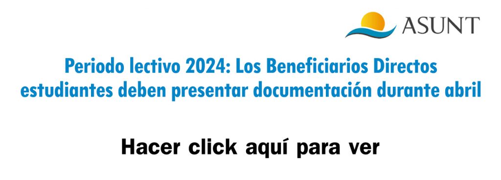 Periodo lectivo 2024: Los Beneficiarios Directos estudiantes deben presentar documentación durante el mes de abril de 2024